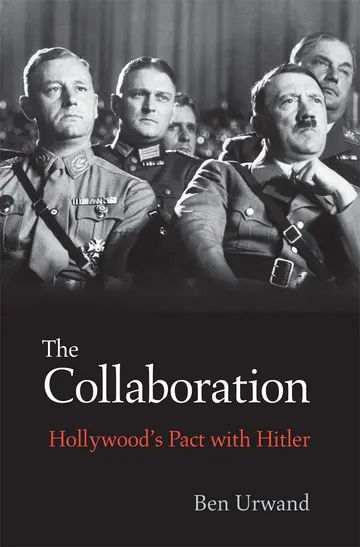 Cover of The Collaboration – Hollywood`s Pact with Hitler