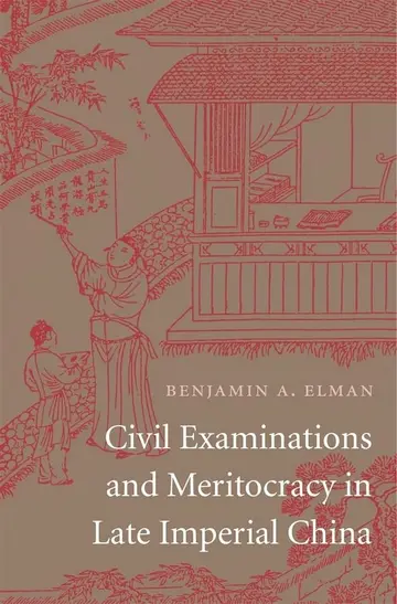 Cover of Civil Examinations and Meritocracy in Late Imperial China