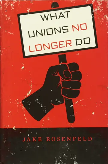 Cover of What Unions No Longer Do