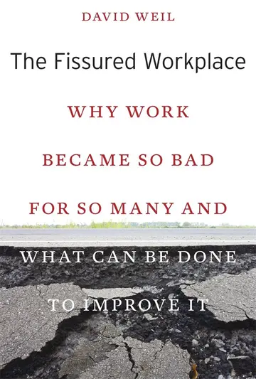 Cover of The Fissured Workplace – Why Work Became So Bad for So Many and What Can Be Done to Improve It