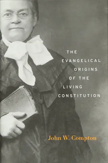 Cover of The Evangelical Origins of the Living Constitution