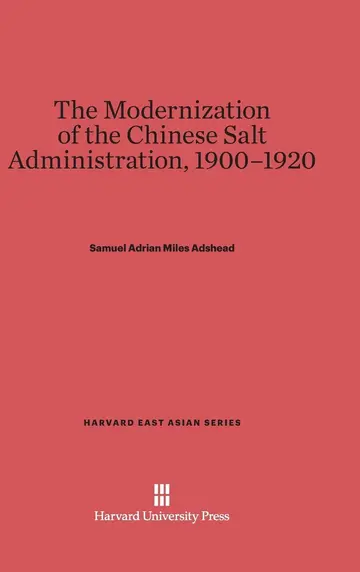 Cover of The Modernization of the Chinese Salt Administration
