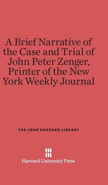 Cover of A Brief Narrative of the Case and Trial of John Peter Zenger, Printer of the New York Weekly Journal