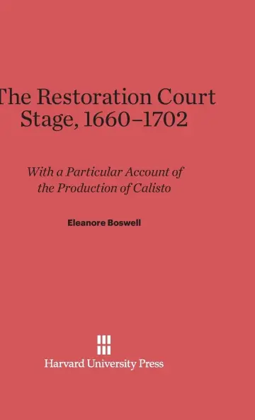 Cover of The Restoration Court Stage, 1660-1702