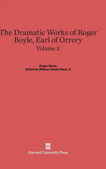Cover of The Dramatic Works of Roger Boyle, Earl of Orrery, Volume II