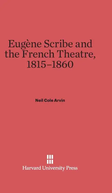 Cover of Eugène Scribe and the French Theatre, 1815-1860