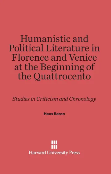 Cover of Humanistic and Political Literature in Florence and Venice at the Beginning of the Quattrocento