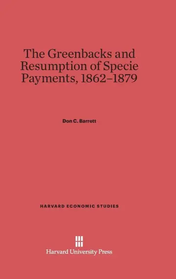 Cover of Greenbacks and Resumption of Specie Payments, 1862-1879