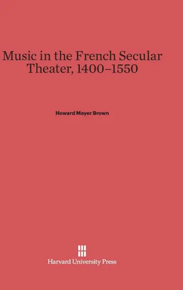 Cover of Music in the French Secular Theater, 1400-1550