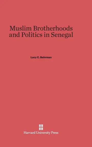 Cover of Muslim Brotherhoods and Politics in Senegal
