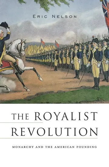 Cover of The Royalist Revolution – Monarchy and the American Founding