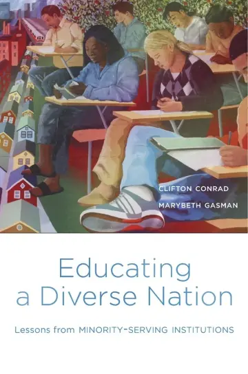 Cover of Educating a Diverse Nation – Lessons from Minority–Serving Institutions