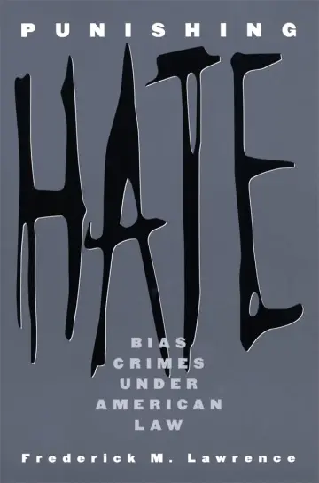 Cover of Punishing Hate – Bias Crimes Under American Law