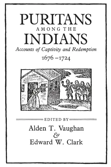 Cover of Puritans Among the Indians – Accounts of Captivity & Redemption 1676–1724