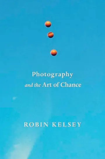 Cover of Photography and the Art of Chance