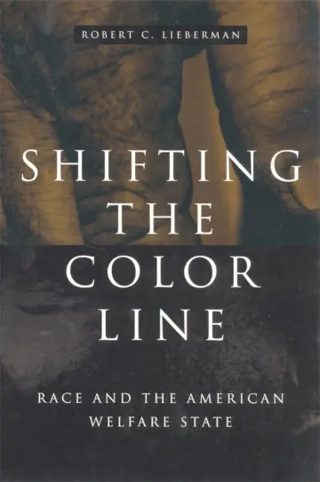 Cover of Shifting the Color Line – Race & the American Welfare State