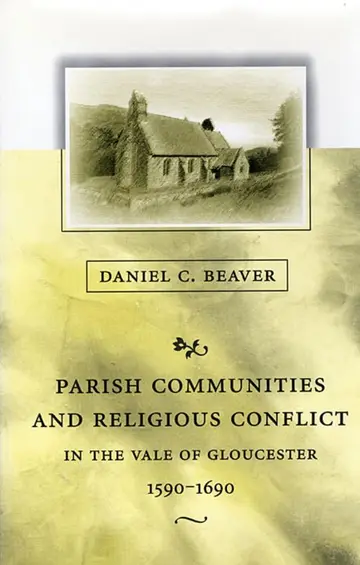 Cover of Parish Communities and Religious Conflict in the Vale of Gloucester, 1590-1690