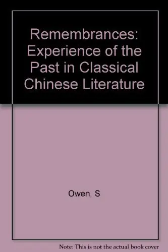 Cover of Remembrances – The Experience of the Past in Classical Chinese Literature