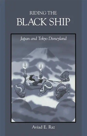 Cover of Riding the Black Ship – Japan and Tokyo Disneyland
