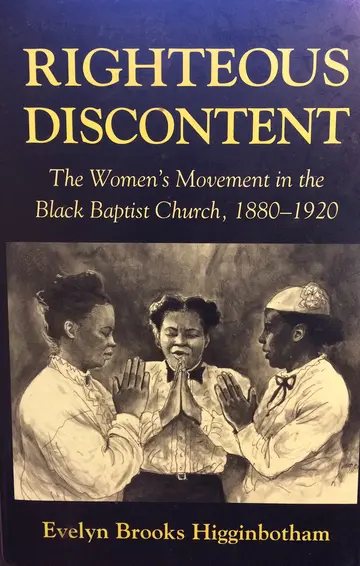 Cover of Righteous Discontent – The Women′s Movement in the Black Baptist Church, 1880–1920