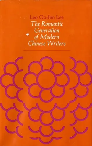 Cover of The Romantic Generation of Modern Chinese Writers
