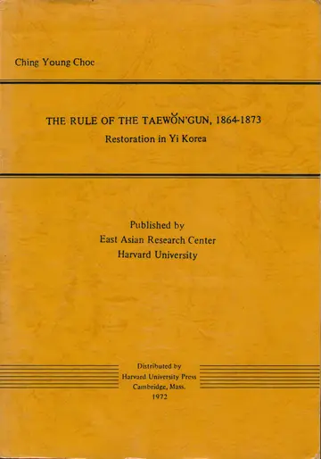 Cover of The Rule of the Taewon′Gun 1864–1873 – Restoration in Yi Korea