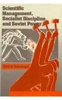 Cover of Scientific Management, Socialist Discipline , and Soviet Power