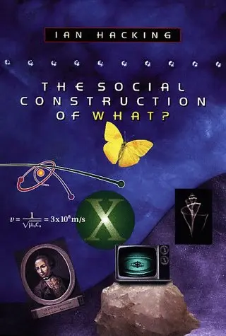 Cover of The Social Construction of What ?