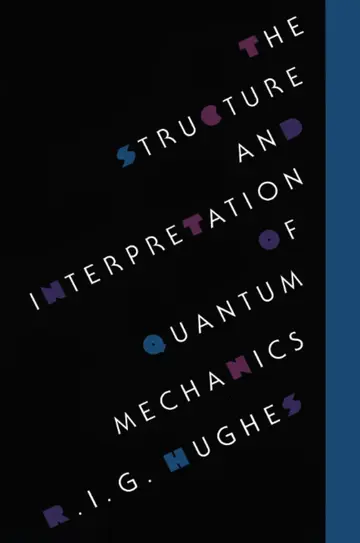 Cover of The Structure & Interpretation of Quantum Mechanics