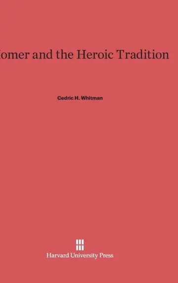 Cover of Homer and the Heroic Tradition