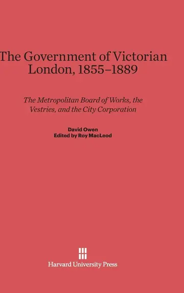Cover of The Government of Victorian London, 1855-1889