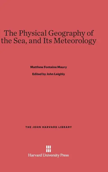 Cover of The Physical Geography of the Sea, and Its Meteorology