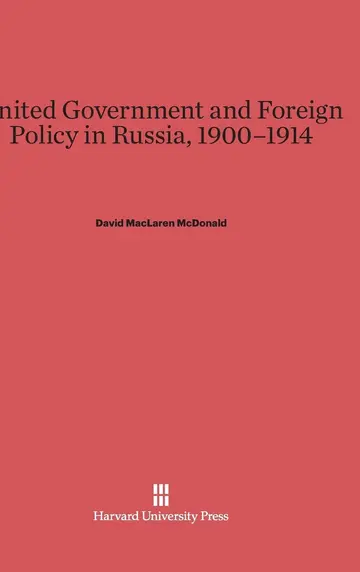Cover of United Government and Foreign Policy in Russia, 1900-1914