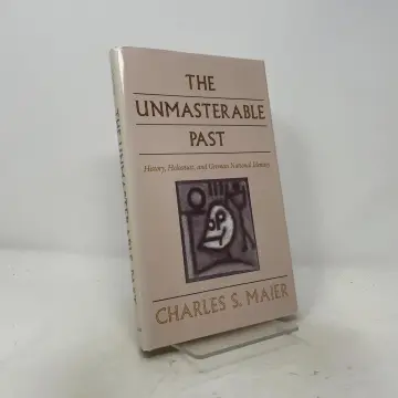 Cover of The Unmasterable Past