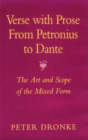 Cover of Verse with Prose from Petronius to Dante – The Art & Scope of the Mixed Form