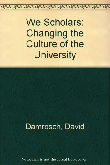 Cover of We Scholars – Changing the Culture of the University