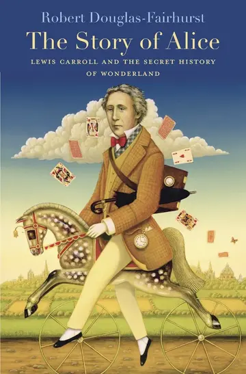 Cover of The Story of Alice – Lewis Carroll and the Secret History of Wonderland