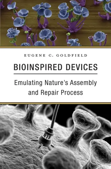 Cover of Bioinspired Devices – Emulating Nature`s Assembly and Repair Process