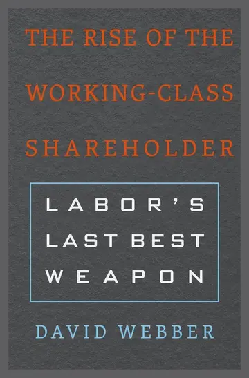 Cover of The Rise of the Working-Class Shareholde