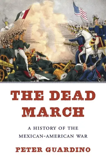 Cover of The Dead March – A History of the Mexican–American War