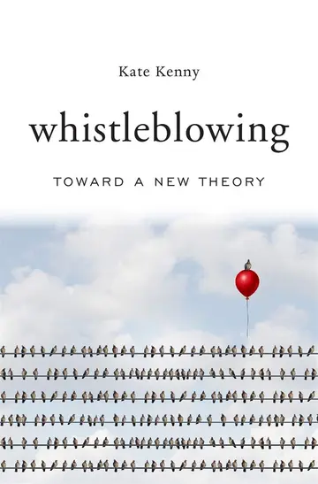 Cover of Whistleblowing – Toward a New Theory