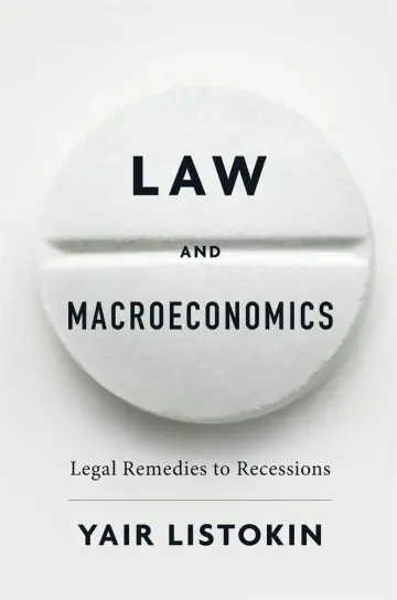 Cover of Law and Macroeconomics – Legal Remedies to Recessions