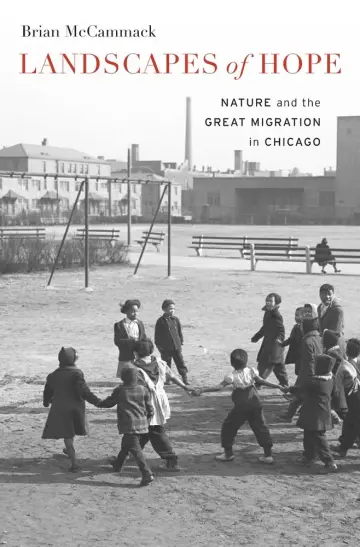 Cover of Landscapes of Hope – Nature and the Great Migration in Chicago