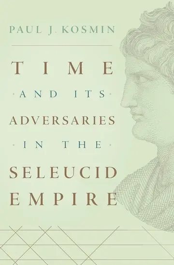 Cover of Time and Its Adversaries in the Seleucid Empire