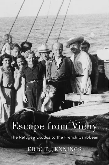 Cover of Escape from Vichy – The Refugee Exodus to the French Caribbean