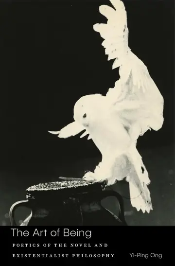 Cover of The Art of Being – Poetics of the Novel and Existentialist Philosophy
