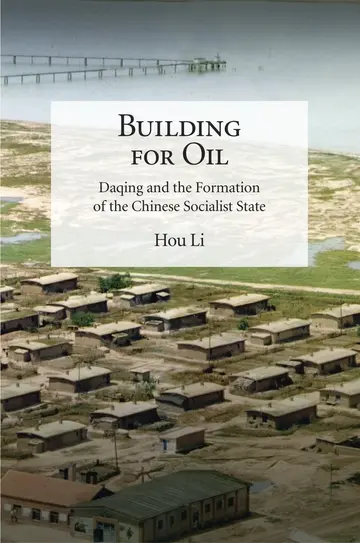 Cover of Building for Oil – Daqing and the Formation of the Chinese Socialist State