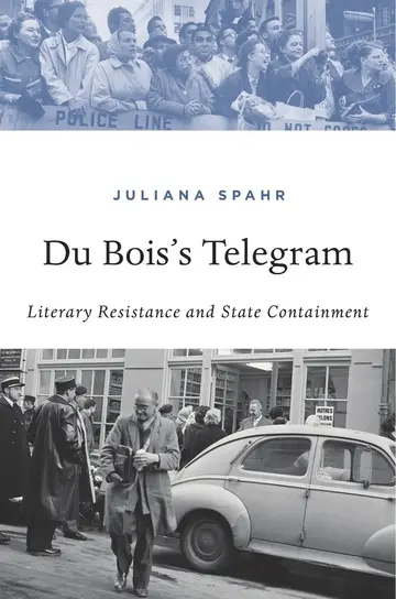 Cover of Du Bois`s Telegram – Literary Resistance and State Containment