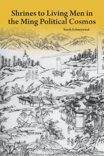 Cover of Shrines to Living Men in the Ming Political Cosmos