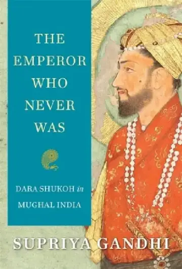 Cover of The Mughal Emperor Who Never Was